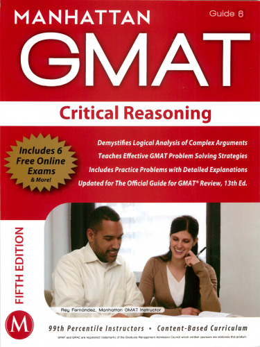 Manhattan GMAT Strategy Guide 6 : Critical Reasoning