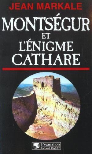 Montségur et l'énigme Cathare