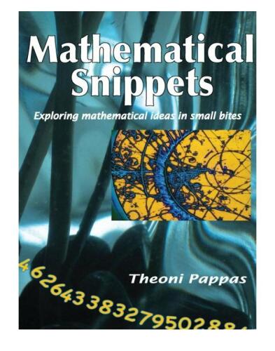 Mathematical Snippets: Exploring mathematical ideas in small bites