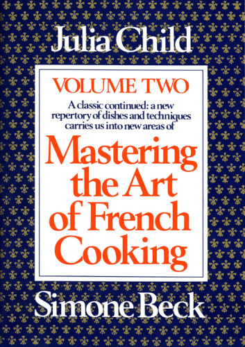 Mastering the Art of French Cooking (2 Volume Set)