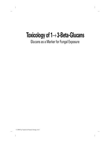 Toxicology of 1 - 3-Beta-Glucans: Glucans as a Marker for Fungal Exposure