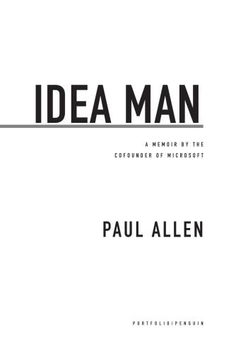 Idea man : a memoir by the cofounder of Microsoft