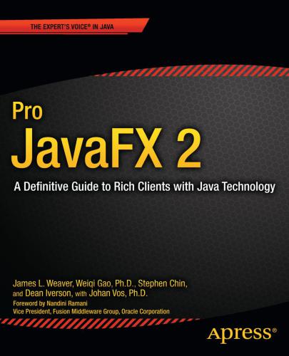 Pro JavaFX 2: A Definitive Guide to Rich Clients with Java Technology