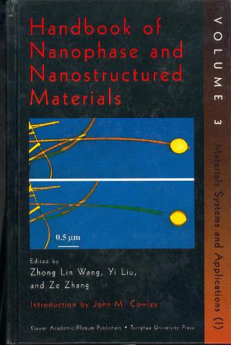 Handbook of Nanophase and Nanostructured Materials: Volume I: Synthesis, Volume II: Characterization, Volume III: Materials Systems and Applications ... Materials Systems and Applications II: BD 1