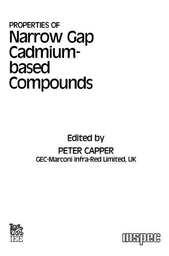 Properties of Narrow Gap Cadmium-Based Compounds (E M I S Datareviews Series)