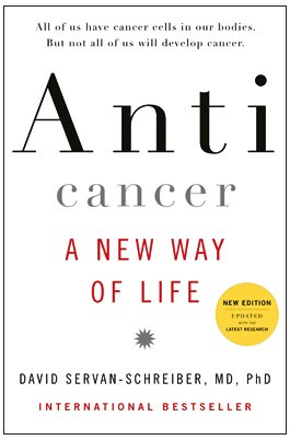 Anticancer, A New Way of Life, New Edition