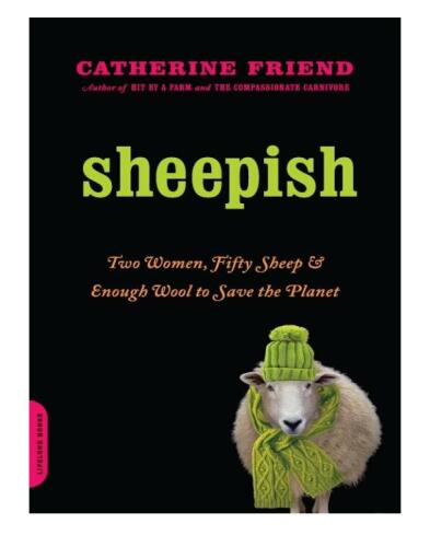 Sheepish: Two Women, Fifty Sheep, and Enough Wool to Save the Planet