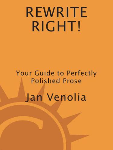 Rewrite Right! : Your Guide to Perfectly Polished Prose: 2nd Edition