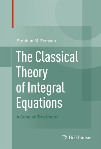 The Classical Theory of Integral Equations: A Concise Treatment