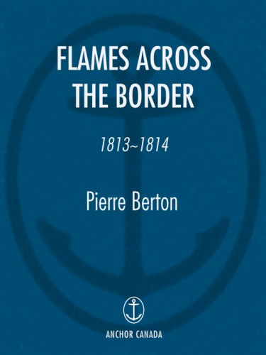 Flames Across the Border: 1813-1814