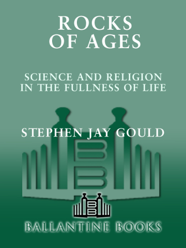 Rocks of Ages: Science and Religion in the Fullness of Life