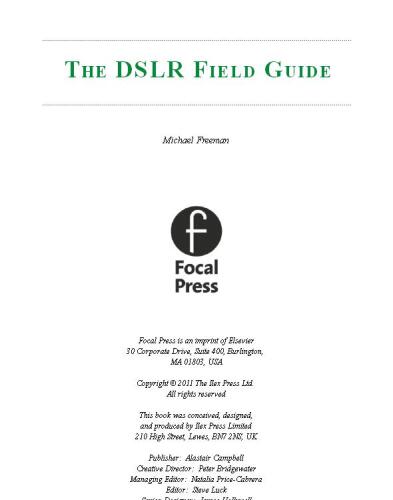 The DSLR Field Guide: The essential guide to getting the most from your camera