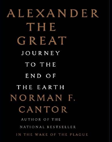 Alexander the Great: Journey to the End of the Earth