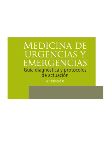 Medicina de urgencias y emergencias : guía diagnóstica y protocolos de actuación