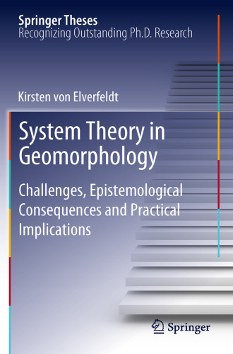 System Theory in Geomorphology: Challenges, Epistemological Consequences and Practical Implications