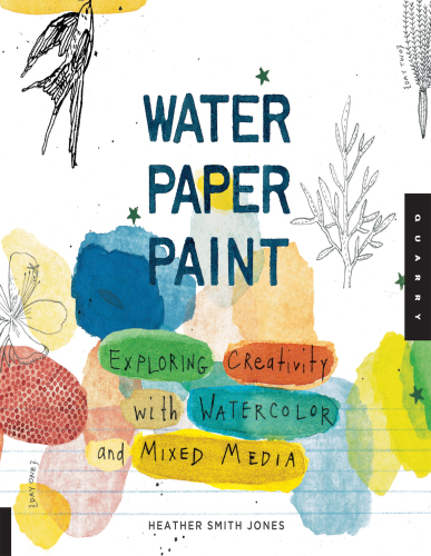 Water Paper Paint: Exploring Creativity with Watercolor and Mixed Media