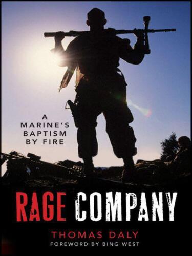 Rage Company: A Marine's Baptism By Fire