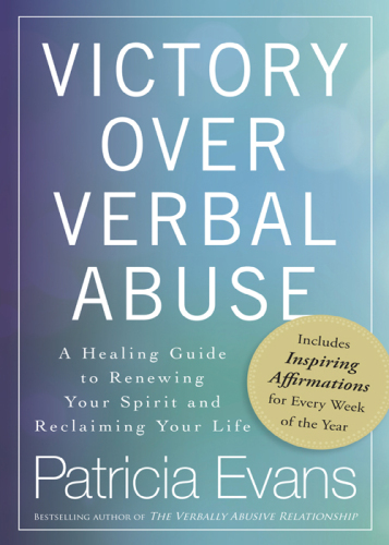 Victory Over Verbal Abuse: A Healing Guide to Renewing Your Spirit and Reclaiming Your Life