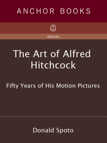 The Art of Alfred Hitchcock: Fifty Years of His Motion Pictures