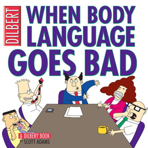 When Body Language Goes Bad: A Dilbert Book