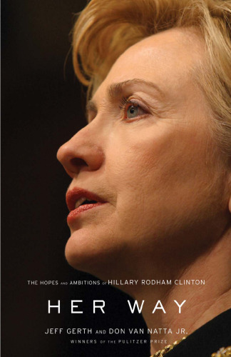 Her Way: The Hopes and Ambitions of Hillary Rodham Clinton