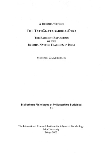 A Buddha within: The Tathagatagarbhasutra: The earliest exposition of the Buddha-nature teaching in India