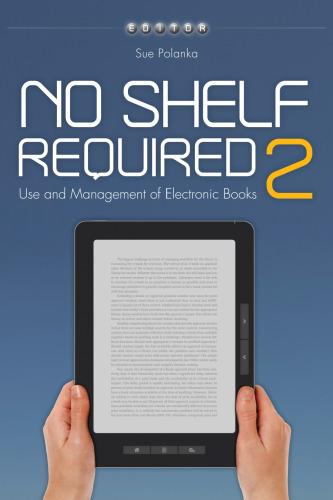 No Shelf Required 2: Use and Management of Electronic Books