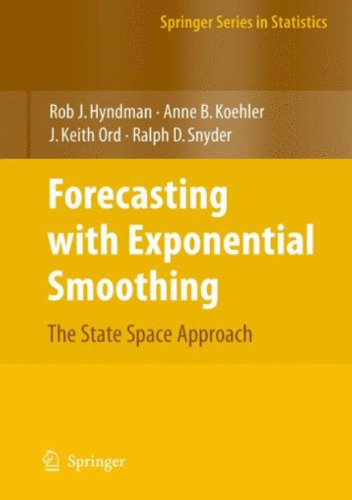 Forecasting with exponential smoothing : the state space approach