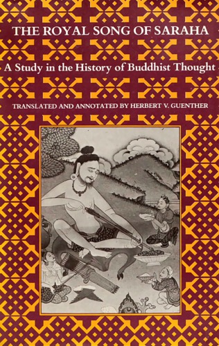 Royal Song of Saraha: Study in the History of Buddhist Thought