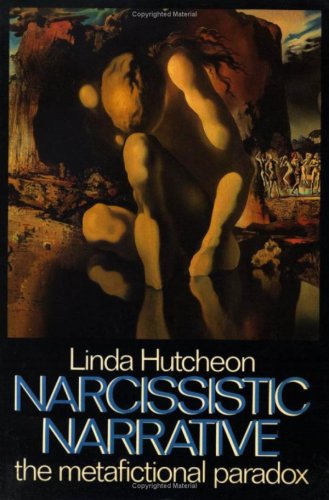 Narcissistic Narrative: The Metafictional Paradox