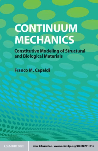 Continuum Mechanics: Constitutive Modeling of Structural and Biological Materials