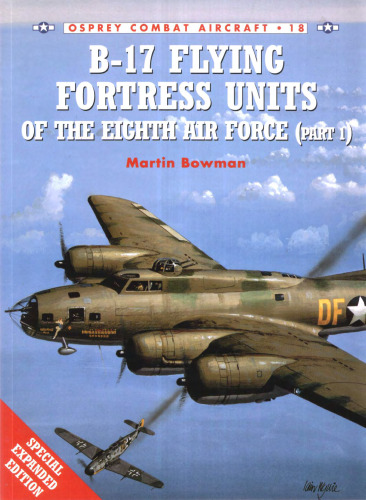 B-17 Flying Fortress units of the Eighth Air Force. gPart 1