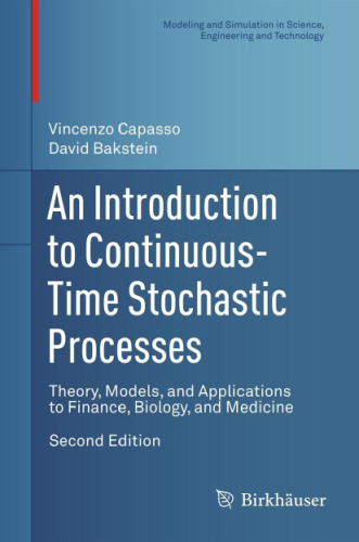 An Introduction to Continuous-Time Stochastic Processes: Theory, Models, and Applications to Finance, Biology, and Medicine