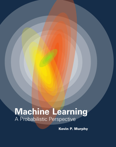 Machine Learning: A Probabilistic Perspective