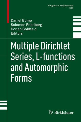 Multiple Dirichlet Series, L-functions and Automorphic Forms