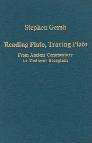 Reading Plato, Tracing Plato: From Ancient Commentary To Medieval Reception