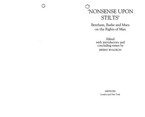 Nonsense Upon Stilts: Bentham, Burke and Marx on the Rights of Man