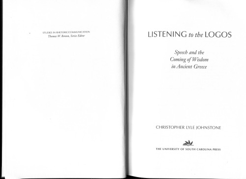 Listening to the Logos: Speech and the Coming of Wisdom in Ancient Greece