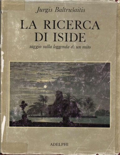 La ricerca di Iside. Saggio sulla leggenda di un mito