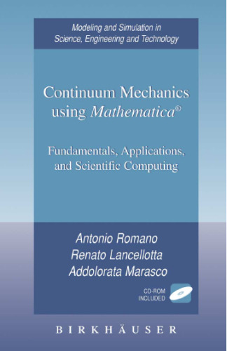 Continuum Mechanics using Mathematica®: Fundamentals, Applications and Scientific Computing