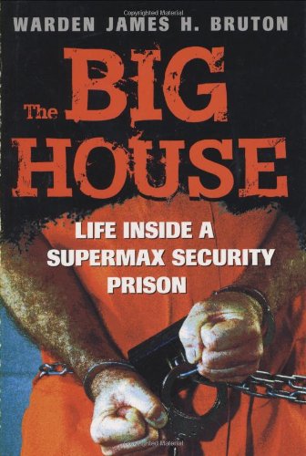 The Big House: Life Inside a Supermax Security Prison