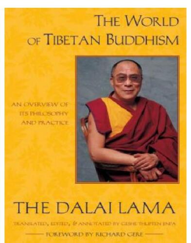 The World of Tibetan Buddhism: An Overview of Its Philosophy and Practice