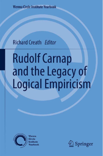 Rudolf Carnap and the legacy of logical empiricism