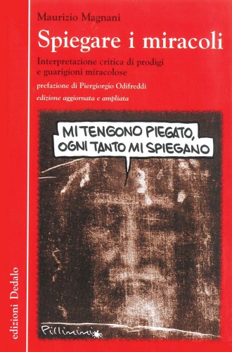 Spiegare i miracoli : interpretazione critica di prodigi e guarigioni miracolose