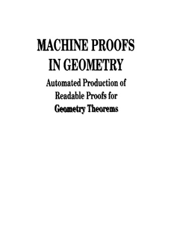 Machine Proofs In Geometry: Automated Production of Readable Proofs for Geometry Theorems