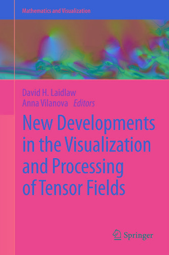 New Developments in the Visualization and Processing of Tensor Fields