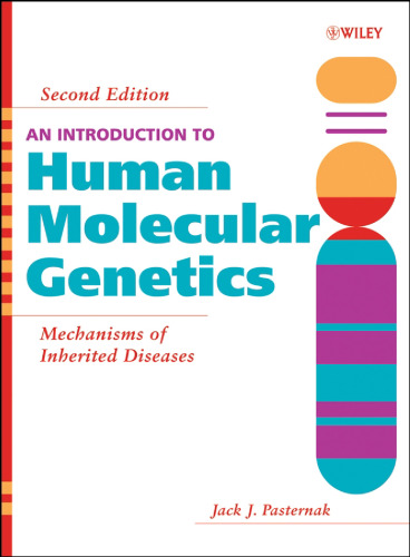 An introduction to human molecular genetics : mechanisms of inherited diseases