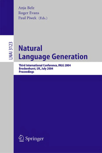 Natural Language Generation: Third International Conference, INLG 2004, Brockenhurst, UK, July 14-16, 2004. Proceedings