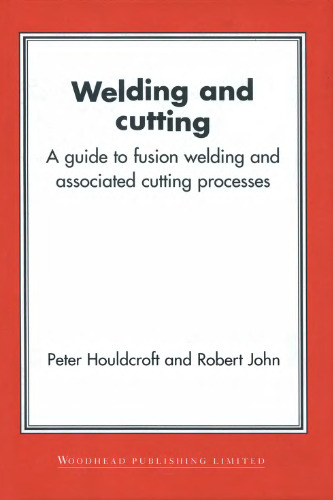 Welding and cutting : a guide to fusion welding and associated cutting processes