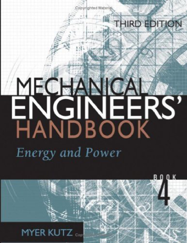 Mechanical engineers' handbook, book 4: Energy and power